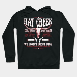 Hat Creek We Don't Rent Pigs Hoodie